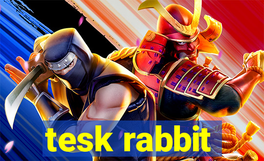 tesk rabbit