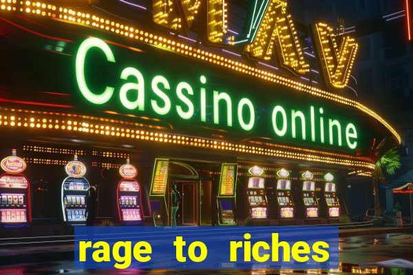 rage to riches slot online