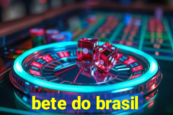 bete do brasil