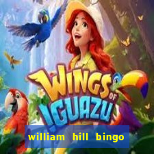 william hill bingo promo codes