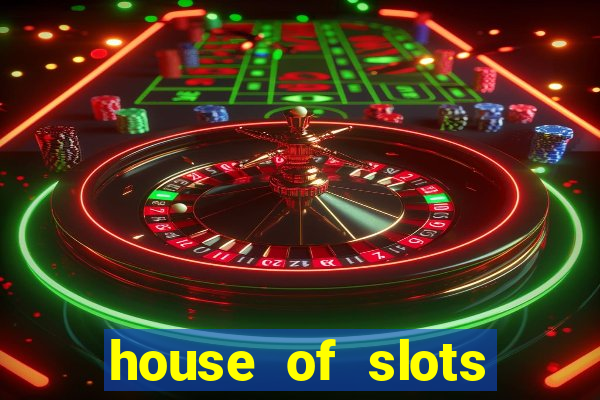 house of slots free coins