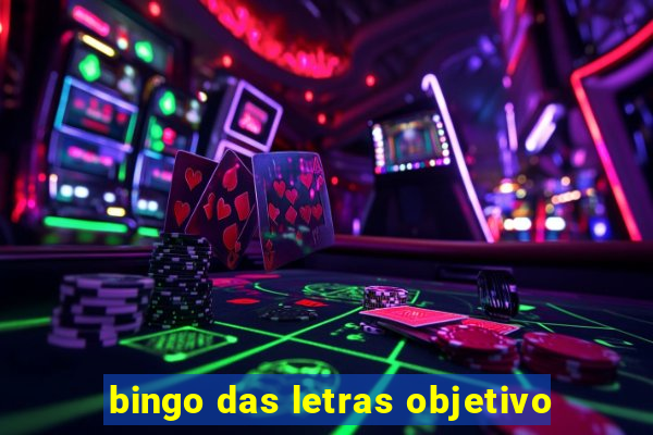 bingo das letras objetivo