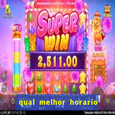 qual melhor horario fortune tiger