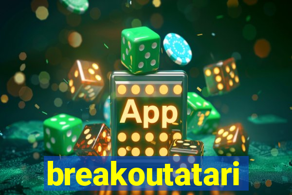 breakoutatari