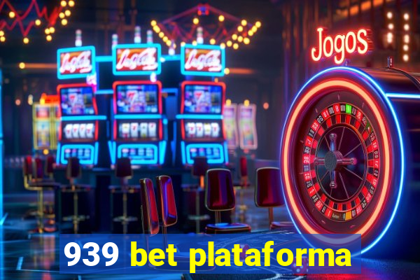 939 bet plataforma