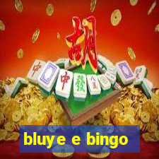 bluye e bingo