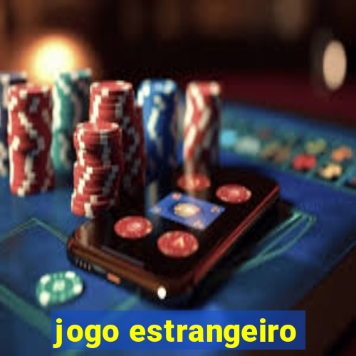 jogo estrangeiro