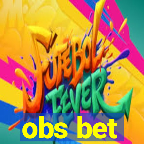 obs bet