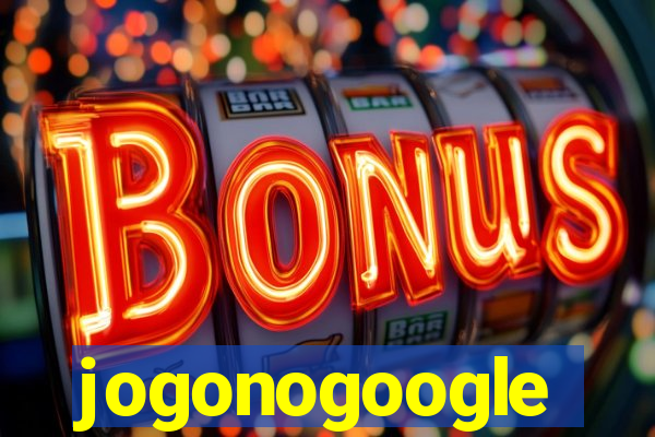 jogonogoogle