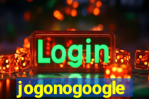 jogonogoogle