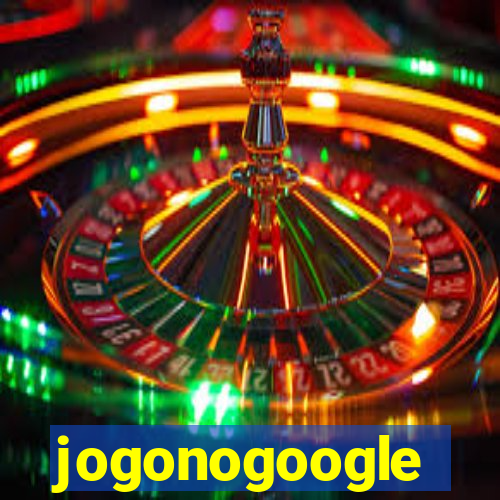 jogonogoogle