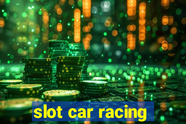 slot car racing