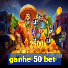 ganhe 50 bet