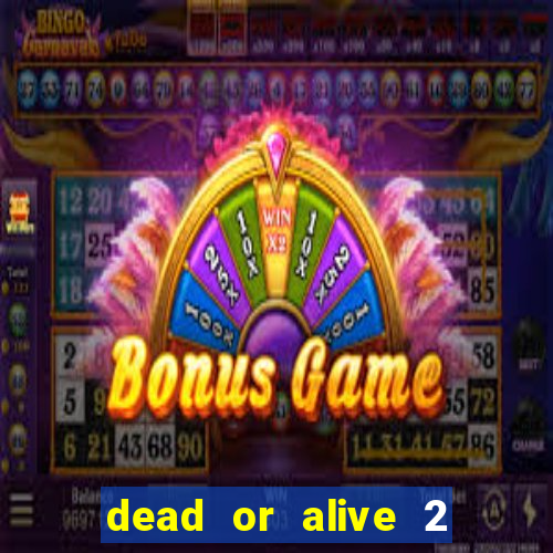 dead or alive 2 slot bonus buy