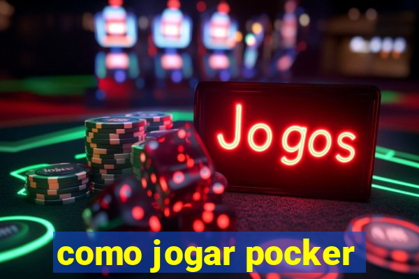 como jogar pocker