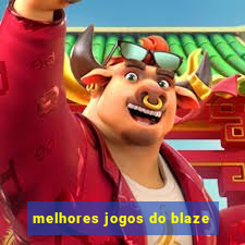 melhores jogos do blaze