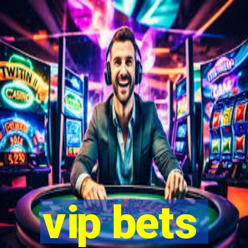 vip bets