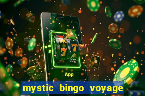 mystic bingo voyage é real