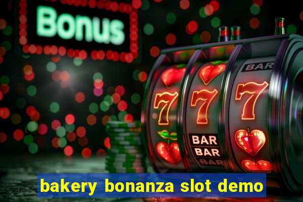 bakery bonanza slot demo