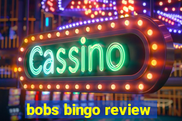 bobs bingo review