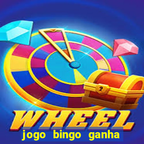 jogo bingo ganha dinheiro de verdade