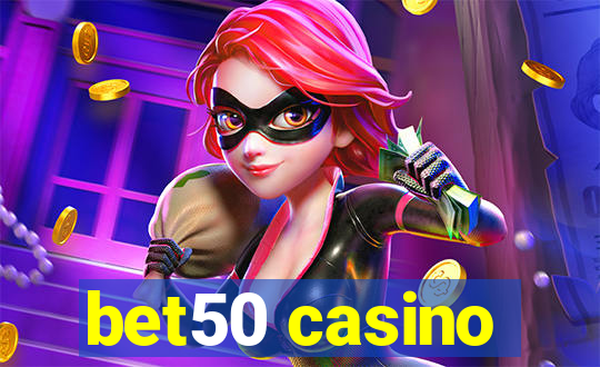 bet50 casino