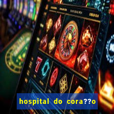 hospital do cora??o em laranjeiras