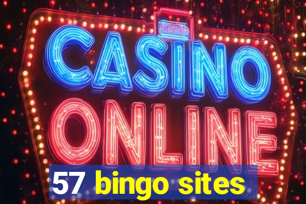 57 bingo sites