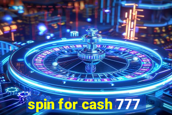 spin for cash 777