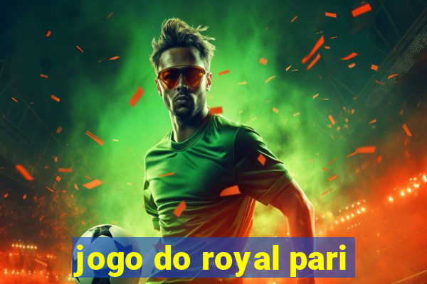 jogo do royal pari