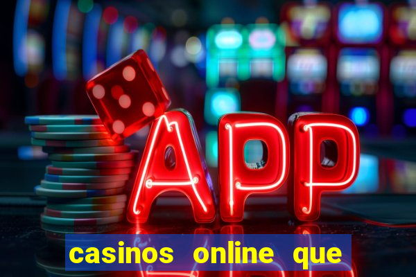 casinos online que pagan rápido