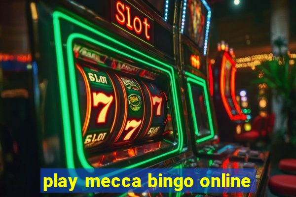 play mecca bingo online