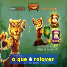 o que é rolover