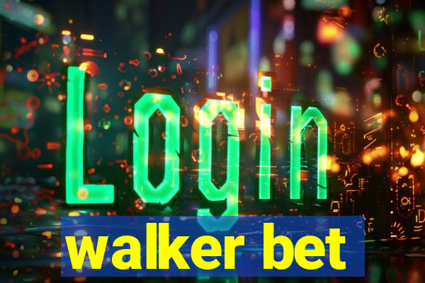 walker bet