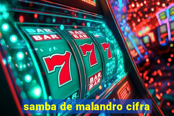 samba de malandro cifra