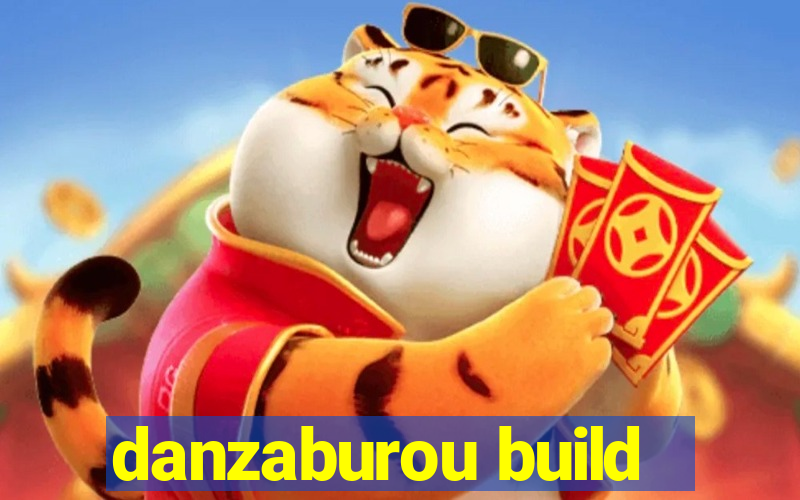 danzaburou build