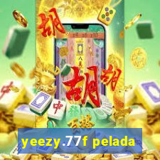 yeezy.77f pelada