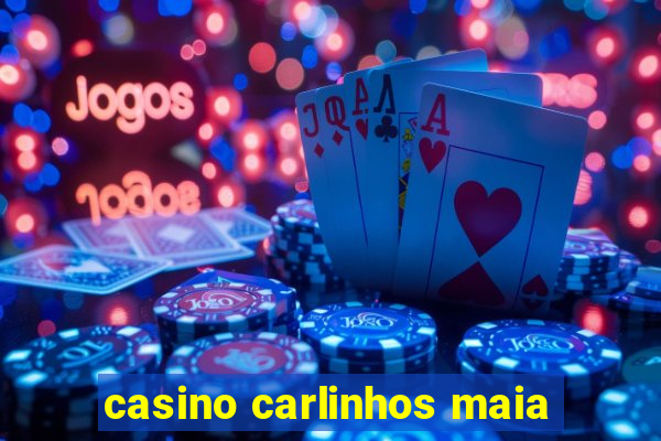 casino carlinhos maia