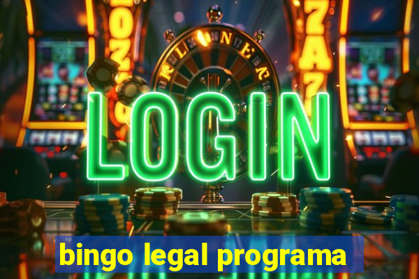 bingo legal programa