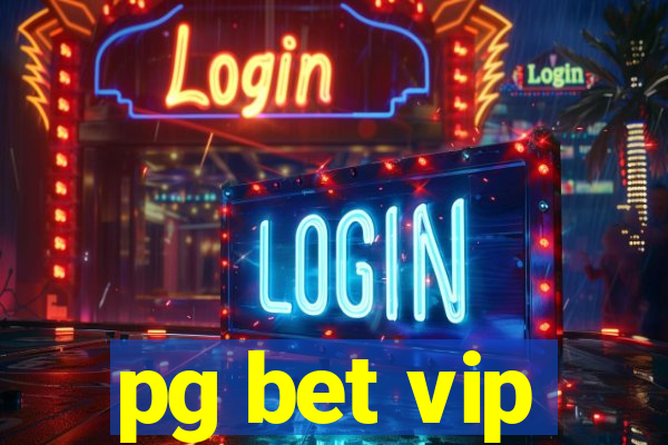 pg bet vip