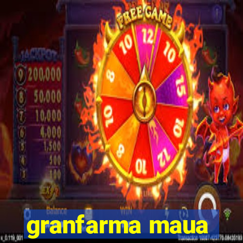 granfarma maua