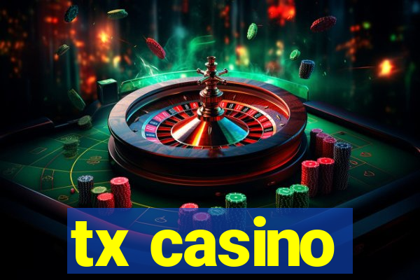 tx casino