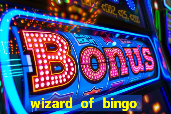 wizard of bingo online grátis