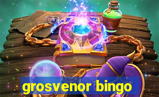 grosvenor bingo