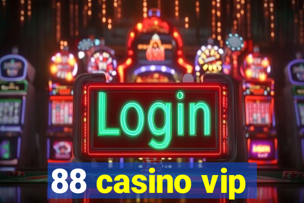 88 casino vip