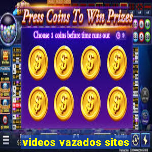 videos vazados sites