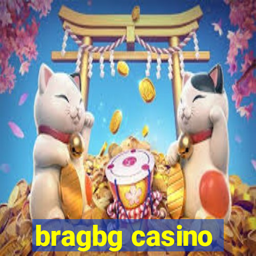 bragbg casino