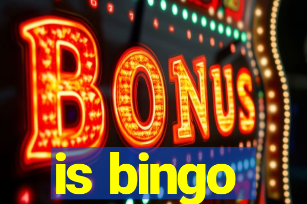 is bingo