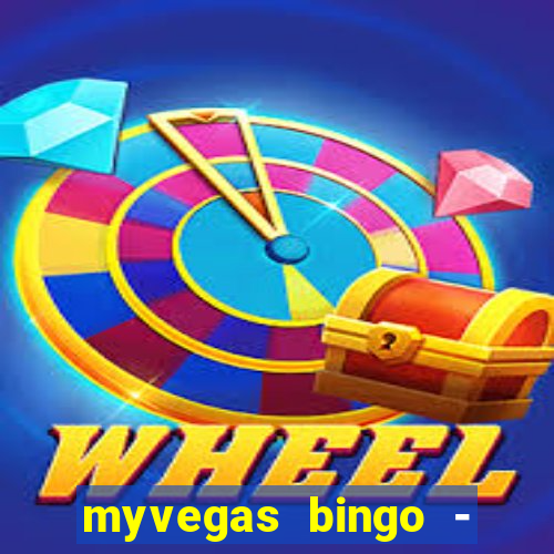 myvegas bingo - bingo games