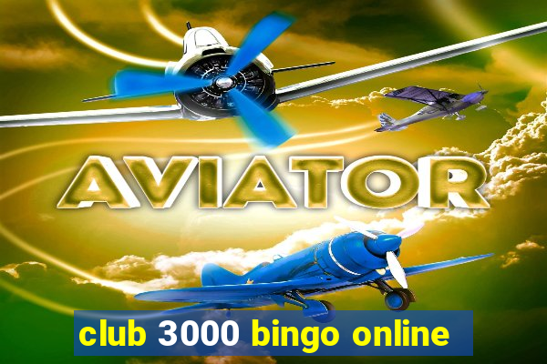 club 3000 bingo online